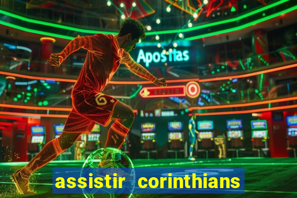 assistir corinthians no futemax